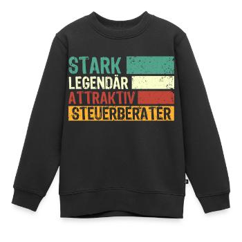 Steuerberater Spruch stark legendär attraktiv Steu - Kinder Premium Organic Sweatshirt - Schwarz - Vorne - AI Model Kid Female (0cm)