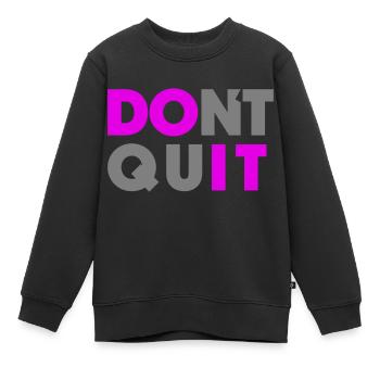 Do it Dont Quit - Kinder Premium Organic Sweatshirt - Schwarz - Vorne - AI Model Kid Female (0cm)