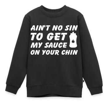 Pas de péché pour avoir ma sauce sur ton menton - Sweat Premium enfant bio - noir - Devant - AI Model Kid Female (0cm)