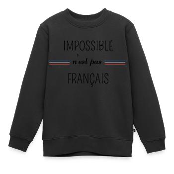impossible n'est pas Français - Sweat Premium enfant bio - noir - Devant - AI Model Kid Female (0cm)