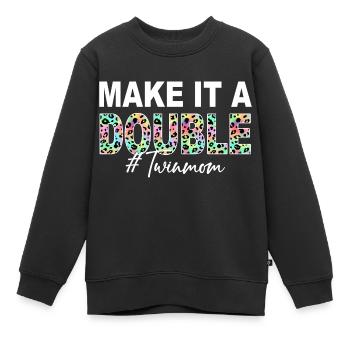 Machen Sie es zu einem Doppelzwilling Mutter von Zwillingen Zwillingsmutter - Kinder Premium Organic Sweatshirt - Schwarz - Vorne - AI Model Kid Female (0cm)