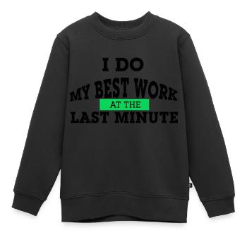 I do my best work at the last minute - Kinder Premium Organic Sweatshirt - Schwarz - Vorne - AI Model Kid Female (0cm)