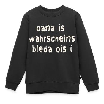 Lustiger Bayerischer Spruch - Kinder Premium Organic Sweatshirt - Schwarz - Vorne - AI Model Kid Female (0cm)