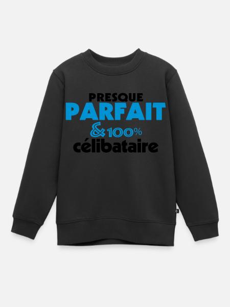 Presque Parfait - 100% CELIBATAIRE (2c) - Sweat Premium enfant bio - noir