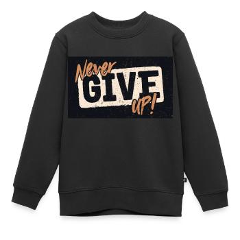 NEVER GIVE UP! - Kinder Premium Organic Sweatshirt - Schwarz - Vorne - AI Model Kid Female (0cm)
