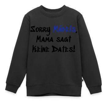 Sorry Mädels keine Dates - Kinder Premium Organic Sweatshirt - Schwarz - Vorne - AI Model Kid Female (0cm)