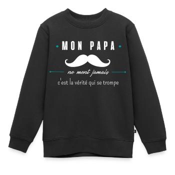 mon papa ne ment jamais - Sweat Premium enfant bio - noir - Devant - AI Model Kid Female (0cm)