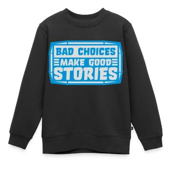 Mauvaises décisions, belles histoires - Sweat Premium enfant bio - noir - Devant - AI Model Kid Female (0cm)