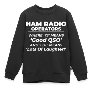 Amateurfunker Lustiger Spruch - Kinder Premium Organic Sweatshirt - Schwarz - Vorne - AI Model Kid Female (0cm)