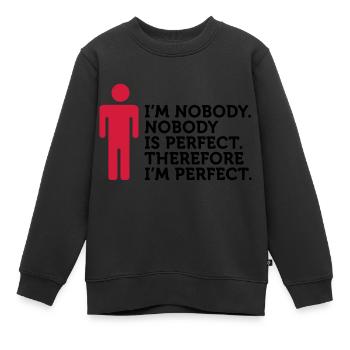 Personne n est parfait. Je ne suis personne. - Sweat Premium enfant bio - noir - Devant - AI Model Kid Female (0cm)