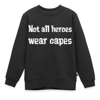 Not tous les heroes wear capes - Sweat Premium enfant bio - noir - Devant - AI Model Kid Female (0cm)