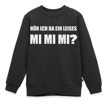Hör ich da ein leises Mimimi? - Kinder Premium Organic Sweatshirt - Schwarz - Vorne - AI Model Kid Female (0cm)
