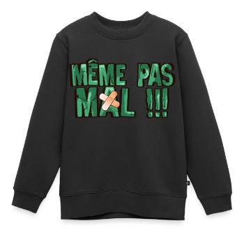 meme pas mal phrase pansement - Sweat Premium enfant bio - noir - Devant - AI Model Kid Female (0cm)