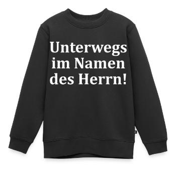 Ich bin hier im Namen des Herren unterwegs - Kinder Premium Organic Sweatshirt - Schwarz - Vorne - AI Model Kid Female (0cm)