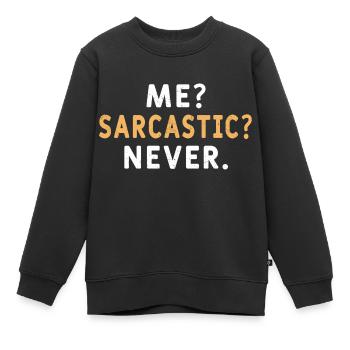 Moi et sarcastique, jamais - T-shirt - Sweat Premium enfant bio - noir - Devant - AI Model Kid Female (0cm)