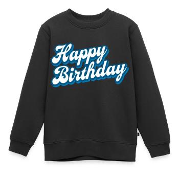 Happy Birthday - Gratulieren - Glückwunsch - Kinder Premium Organic Sweatshirt - Schwarz - Vorne - AI Model Kid Female (0cm)