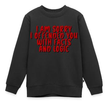 Je suis désolé de vous avoir offensé avec des faits et de la logique - Sweat Premium enfant bio - noir - Devant - AI Model Kid Female (0cm)