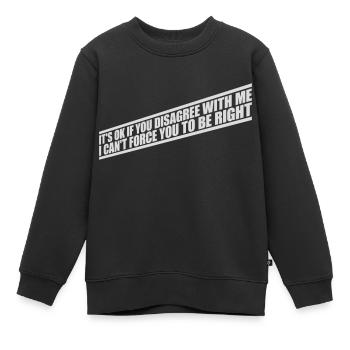 Vous n’êtes pas d’accord avec moi - Sweat Premium enfant bio - noir - Devant - AI Model Kid Female (0cm)