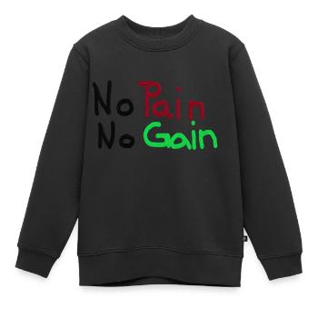 No Pain No Gain - Kids Premium Organic Sweatshirt - black - Front - AI Model Kid Female (0cm)