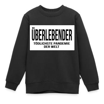Pandemie Überlebender - Kinder Premium Organic Sweatshirt - Schwarz - Vorne - AI Model Kid Female (0cm)