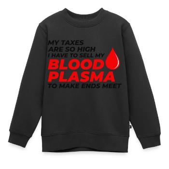 Steuerprobleme und Blutplasma-Wortspiele Besteuerung Lustig - Kinder Premium Organic Sweatshirt - Schwarz - Vorne - AI Model Kid Female (0cm)