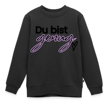 Du bist genug - Kinder Premium Organic Sweatshirt - Schwarz - Vorne - AI Model Kid Female (0cm)