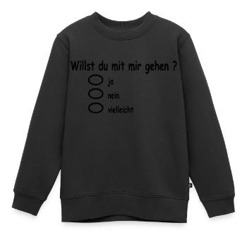willst_du_mir_gehen - Kinder Premium Organic Sweatshirt - Schwarz - Vorne - AI Model Kid Female (0cm)