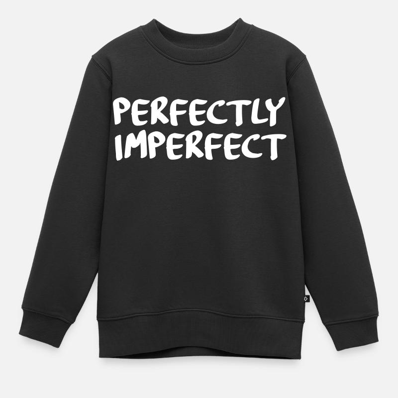 perfekt unvollkommen - Kinder Premium Organic Sweatshirt - Schwarz