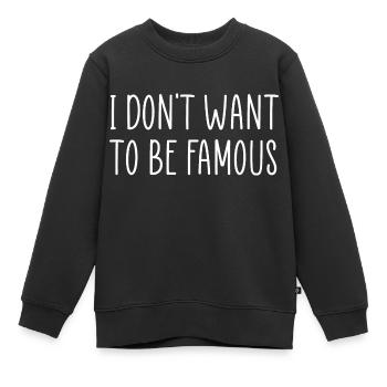 Ich will nicht berühmt sein - Kinder Premium Organic Sweatshirt - Schwarz - Vorne - AI Model Kid Female (0cm)