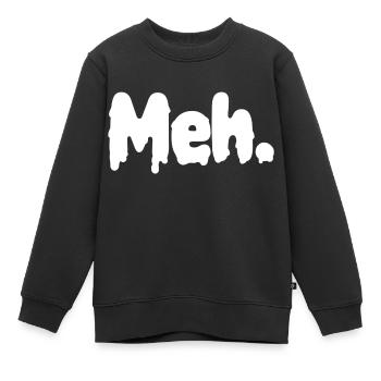 meh. - Kids Premium Organic Sweatshirt - black - Front - AI Model Kid Female (0cm)