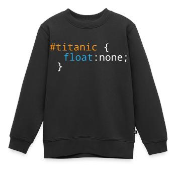 Css Puns - Titanic - Kids Premium Organic Sweatshirt - black - Front - AI Model Kid Female (0cm)