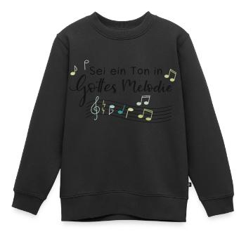 Sei ein Ton in Gottes Melodie - Kinder Premium Organic Sweatshirt - Schwarz - Vorne - AI Model Kid Female (0cm)