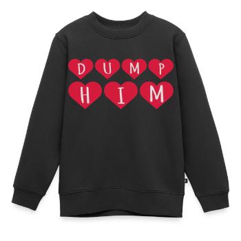 dump him Zitat Logo - Kinder Premium Organic Sweatshirt - Schwarz - Vorne - AI Model Kid Female (0cm)