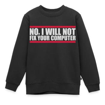 not fix your computer - Kids Premium Organic Sweatshirt - black - Front - AI Model Kid Female (0cm)