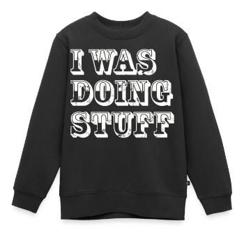 I was doing stuff vintage - Kinder Premium Organic Sweatshirt - Schwarz - Vorne - AI Model Kid Female (0cm)
