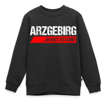 Arzgebirg du bist su schie - Kinder Premium Organic Sweatshirt - Schwarz - Vorne - AI Model Kid Female (0cm)