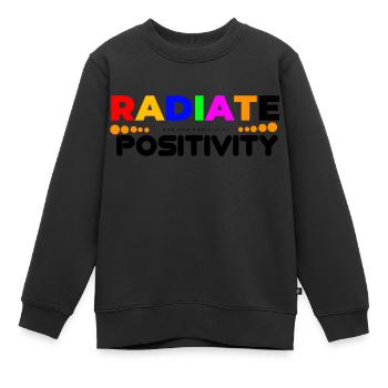 Radiate Positivity - Kids Premium Organic Sweatshirt - black - Front - AI Model Kid Female (0cm)