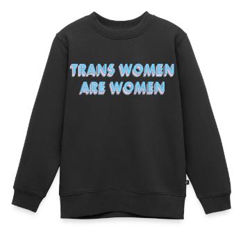 Trans Frauen sind Frauen Trans Farben Typografie - Kinder Premium Organic Sweatshirt - Schwarz - Vorne - AI Model Kid Female (0cm)