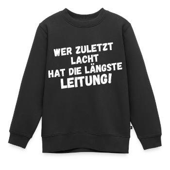Wer zuletzt lacht - Kinder Premium Organic Sweatshirt - Schwarz - Vorne - AI Model Kid Female (0cm)