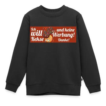 Ich will Kekse und keine Werbung! Keine Werbung! - Kinder Premium Organic Sweatshirt - Schwarz - Vorne - AI Model Kid Female (0cm)