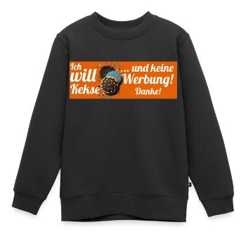 Ich will Kekse und keine Werbung! Keine Werbung! - Kinder Premium Organic Sweatshirt - Schwarz - Vorne - AI Model Kid Female (0cm)