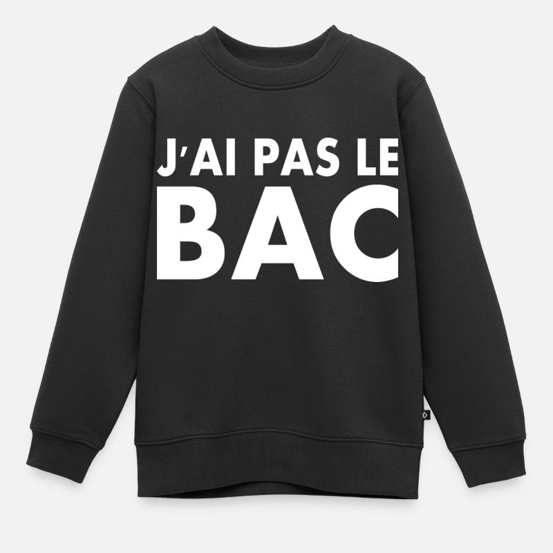 j'ai pas le bac - Sweat Premium enfant bio - noir