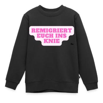 Remigriert euch ins Knie - Kinder Premium Organic Sweatshirt - Schwarz - Vorne - AI Model Kid Female (0cm)