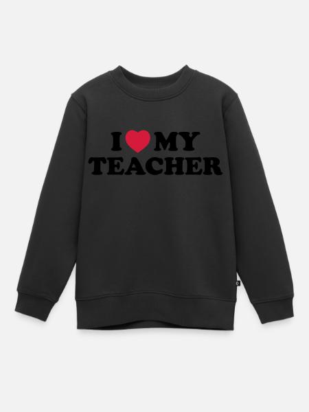I love my teacher - Sweat Premium enfant bio - noir