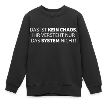das ist kein Chaos - Kinder Premium Organic Sweatshirt - Schwarz - Vorne - AI Model Kid Female (0cm)