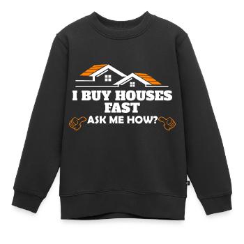Ich Kaufe Häuser Schnell Immobilien Investor Agent - Kinder Premium Organic Sweatshirt - Schwarz - Vorne - AI Model Kid Female (0cm)