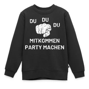 Du Du Du Mitkommen Party machen - Kinder Premium Organic Sweatshirt - Schwarz - Vorne - AI Model Kid Female (0cm)