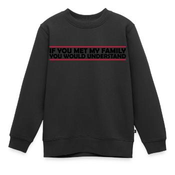 you would understand quote - Kids Premium Organic Sweatshirt - black - Front - AI Model Kid Female (0cm)