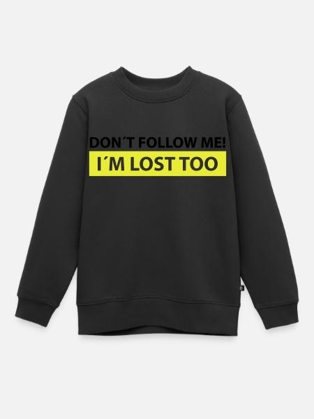 don´t follow me, i´m lost too - Sweat Premium enfant bio - noir