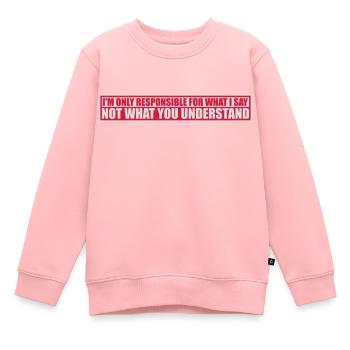ce que je dis citation - Sweat Premium enfant bio - rose - Devant - AI Model Kid Female (0cm)